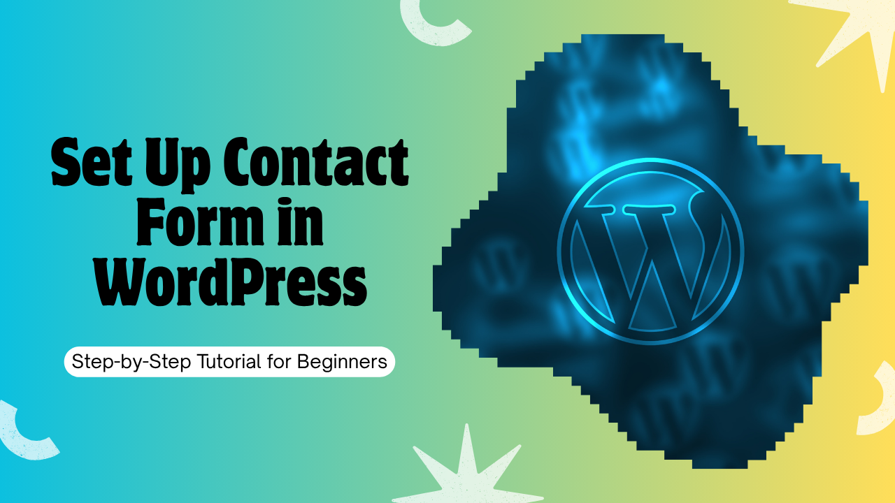 How to Set Up a Contact Form in WordPress (Easy Tutorial)