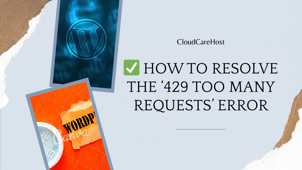 How to Resolve the ‘429 Too Many Requests’ Error in WordPress (2025)