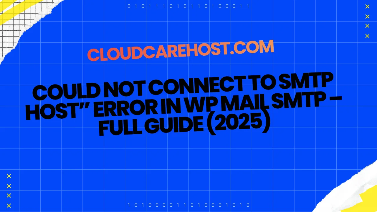 Fix “Could Not Connect to SMTP Host” Error in WP Mail SMTP (2025 Guide)